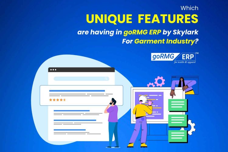 Unique Features of the Best Garments ERP goRMG ERP Offers for the Garment Industry Skylark Soft Limited Blog cover (1504x1178)